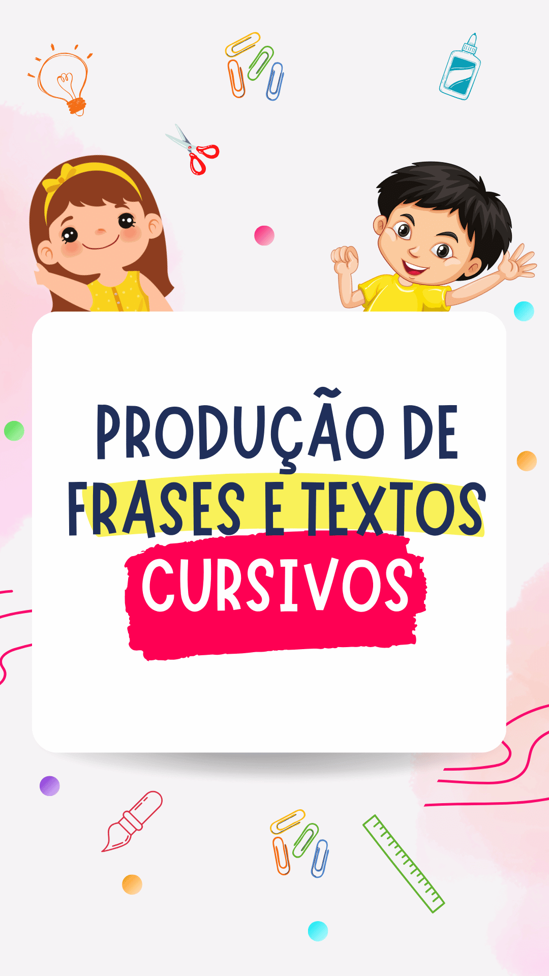 Produção de frases e textos cursivos